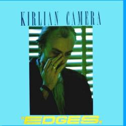 Kirlian Camera : Edges